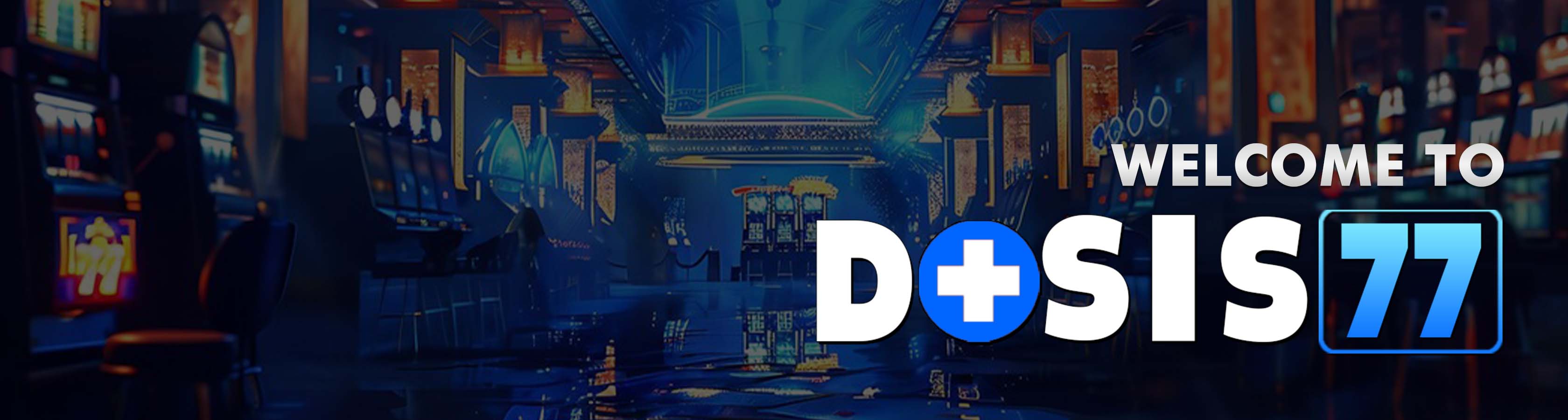 dosis77 Selamat Datang